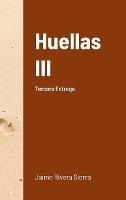 Huellas III: Tercera Entrega