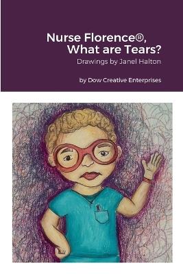 Nurse Florence(R), What are Tears? - Michael Dow - cover
