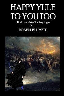 Happy Yule To You Too - Robert Blumetti - cover