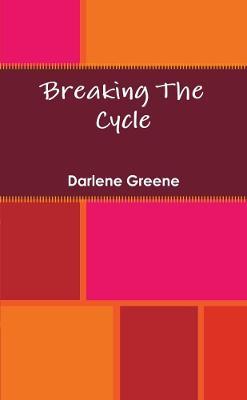 Breaking The Cycle - Darlene Greene - cover