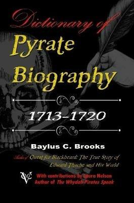 Dictionary of Pyrate Biography - Baylus C. Brooks - cover