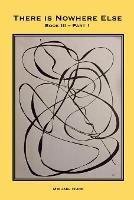 There is Nowhere Else - Book III, Part 1: Expressions of Value - Michael Hurd - cover