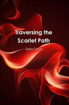 Traversing the Scarlet Path - Soror Syrinx - cover
