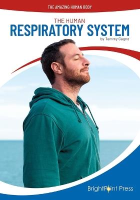 The Human Respiratory System - Tammy Gagne - cover