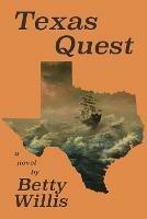 Libro in inglese Texas Quest  - Betty Willis
