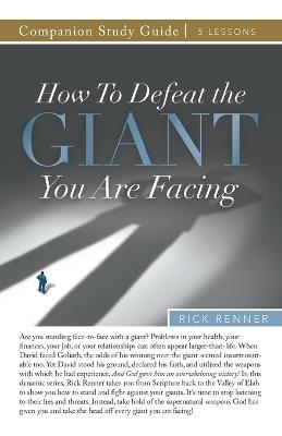 How to Defeat the Giant You Are Facing Study Guide - Rick Renner - cover
