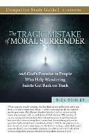 The Tragic Mistake of Moral Surrender Study Guide - Rick Renner - cover