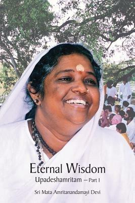 Eternal Wisdom: Upadeshamritam Volume 1 - Swami Jnanamritananda Puri - cover