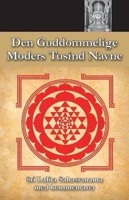 Den Guddommelige Moders Tusind Navne - Sri Mata Amritanandamayi Devi,Amma - cover