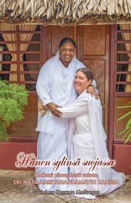 Hanen sylinsa suojassa - Gretchen McGregor,Amma,Sri Mata Amritanandamayi Devi - cover