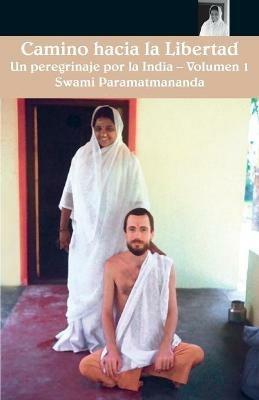 Camino hacia la Libertad Vol.1 - Swami Paramatmananda Puri - cover