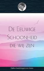 De Eeuwige Schoonheid die wij zijn