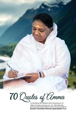 70 Quotes of Amma - Swami Amritachitswarupananda Puri - cover