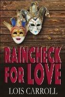 Raincheck for Love - Lois Carroll - cover