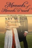 Moments of Moments Present - Ney Mitch - cover