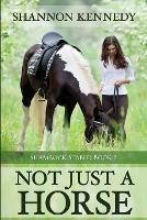 Not Just a Horse - Shannon Kennedy - cover