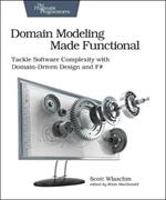 Domain Modeling Made Functional : Pragmatic Programmers