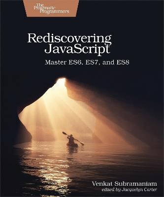 Rediscovering JavaScript: Master ES6, ES7, and ES8 - Venkat Subramaniam - cover
