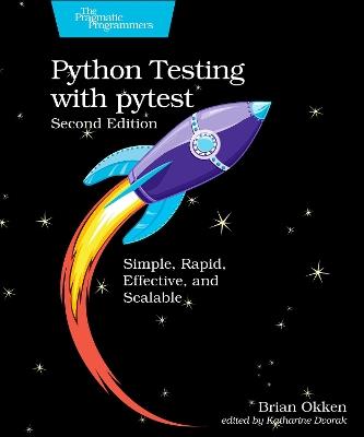 Python Testing with pytest: Simple, Rapid, Effective, and Scalable - Brian Okken - cover