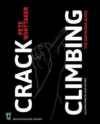 Crack Climbing: The Definitive Guide - Pete Whittaker - cover