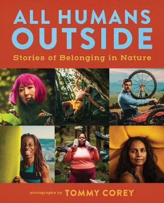 All Humans Outside: Stories of Belonging in Nature - Tommy Corey - cover