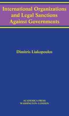 International Organizations and Legal Sanctions Against Governments - Dimitris Liakopoulos - cover