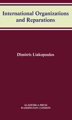 International Organizations and Reparations - Dimitris Liakopoulos - cover
