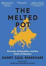 The Melted Pot: Diversity, Antisemitism, and the Limits of Tolerance