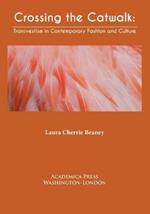 Crossing the Catwalk: Transvestism in Contemporary Fashion and Culture