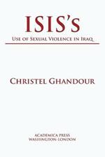 ISIS’s Use of Sexual Violence in Iraq