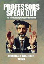 Professors Speak Out: The Truth About Campus Investigations