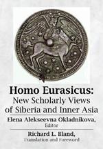Homo Eurasicus: New Scholarly Views of Siberia and Inner Asia