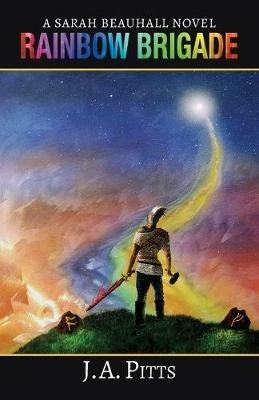 Rainbow Brigade - J A Pitts - cover
