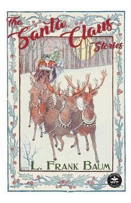 The Santa Claus Stories - L Frank Baum - cover