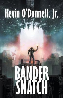 Bander Snatch - Kevin O'Donnell - cover