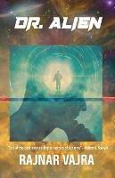 Doctor Alien: Three Tales by Rajnar Vajra - Rajnar Vajra - cover