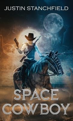 Space Cowboy - Justin Stanchfield - cover