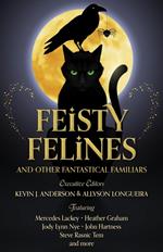 Feisty Felines and Other Fantastical Familiars