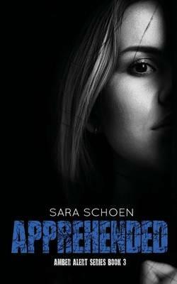 Apprehended - Sara Schoen - cover
