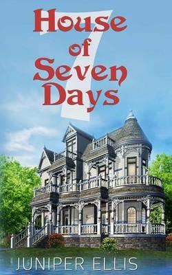 House of Seven Days - Juniper Ellis - cover