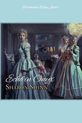 Echo in Onyx - Sharon Shinn - cover