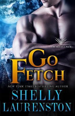 Go Fetch - Shelly Laurenston - cover