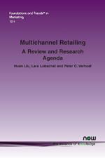 Multichannel Retailing: A Review and Research Agenda