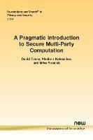 A Pragmatic Introduction to Secure Multi-Party Computation