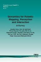 Semantics for Robotic Mapping, Perception and Interaction: A Survey