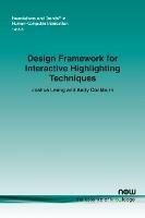 Design Framework for Interactive Highlighting Techniques