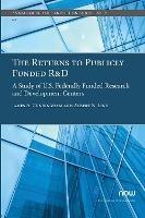 The Returns to Publicly Funded R&D: A Study of U.S. Federally Funded Research and Development Centers