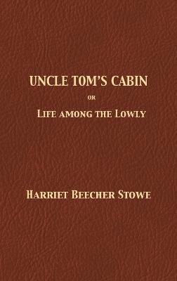 Uncle Tom's Cabin - Harriet Beecher Stowe - cover