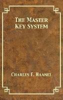 The Master Key System - Charles F Haanel - cover