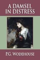 A Damsel in Distress - P G Wodehouse - cover
